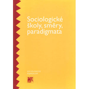 Sociologické školy, směry, paradigmata (kolektiv autorů)