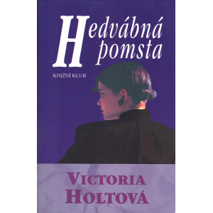 Hedvábná pomsta (HOLTOVÁ, Victoria)