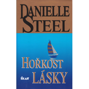 Hořkost lásky (STEEL, Danielle)
