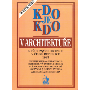 Kdo je kdo v architektuře a příbuzných oborech v České republice 1993