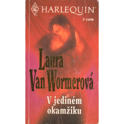Harlequin - V jediném okamžiku (VAN WORMEROVÁ, Laura)