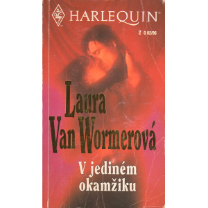 Harlequin - V jediném okamžiku (VAN WORMEROVÁ, Laura)