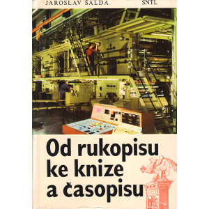 Od rukopisu ke knize a časopisu (ŠALDA, Jaroslav)