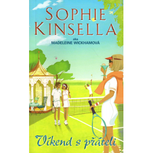 Víkend s přáteli (KINSELLA, Sophie)