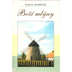 Boží mlýny (JAVOŘICKÁ, Vlasta)