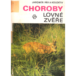 Choroby lovné zvěře (PÁV, Jaromír, a kolektiv)